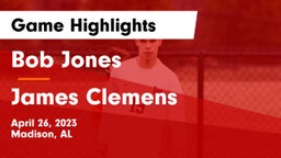 Bob Jones  vs James Clemens  Game Highlights - April 26, 2023