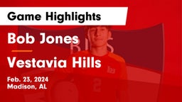 Bob Jones  vs Vestavia Hills  Game Highlights - Feb. 23, 2024