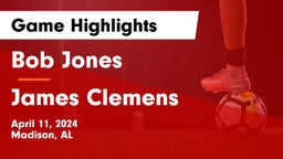 Bob Jones  vs James Clemens  Game Highlights - April 11, 2024