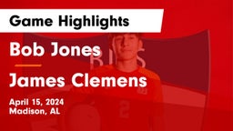 Bob Jones  vs James Clemens  Game Highlights - April 15, 2024