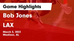 Bob Jones  vs LAX Game Highlights - March 5, 2022