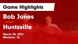 Bob Jones  vs Huntsville  Game Highlights - March 30, 2022