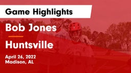 Bob Jones  vs Huntsville  Game Highlights - April 26, 2022