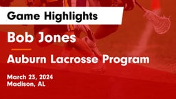Bob Jones  vs Auburn Lacrosse Program Game Highlights - March 23, 2024
