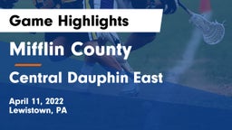 Mifflin County  vs Central Dauphin East  Game Highlights - April 11, 2022