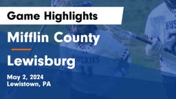 Mifflin County  vs Lewisburg  Game Highlights - May 2, 2024