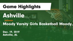 Ashville  vs Moody  Varsity Girls Basketball Moody, AL Game Highlights - Dec. 19, 2019