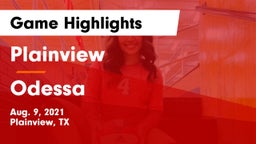 Plainview  vs Odessa  Game Highlights - Aug. 9, 2021