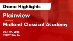 Plainview  vs Midland Classical Academy Game Highlights - Dec. 27, 2018