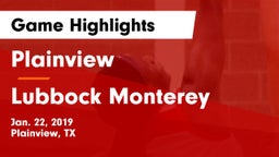 Plainview  vs Lubbock Monterey  Game Highlights - Jan. 22, 2019