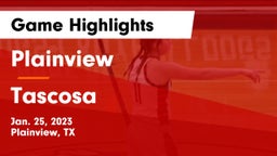 Plainview  vs Tascosa  Game Highlights - Jan. 25, 2023