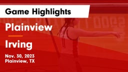 Plainview  vs Irving  Game Highlights - Nov. 30, 2023