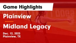 Plainview  vs Midland Legacy  Game Highlights - Dec. 12, 2023