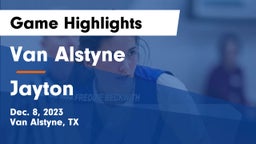 Van Alstyne  vs Jayton  Game Highlights - Dec. 8, 2023