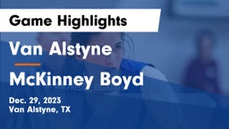 Van Alstyne  vs McKinney Boyd  Game Highlights - Dec. 29, 2023