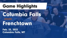 Columbia Falls  vs Frenchtown  Game Highlights - Feb. 23, 2023
