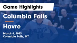 Columbia Falls  vs Havre  Game Highlights - March 4, 2023