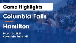 Columbia Falls  vs Hamilton Game Highlights - March 9, 2024