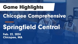 Chicopee Comprehensive  vs Springfield Central  Game Highlights - Feb. 22, 2024