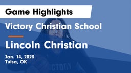 Victory Christian School vs Lincoln Christian  Game Highlights - Jan. 14, 2023