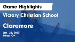 Victory Christian School vs Claremore  Game Highlights - Jan. 21, 2023
