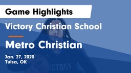 Victory Christian School vs Metro Christian  Game Highlights - Jan. 27, 2023
