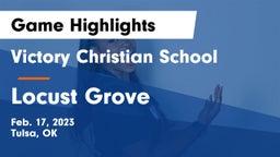 Victory Christian School vs Locust Grove  Game Highlights - Feb. 17, 2023