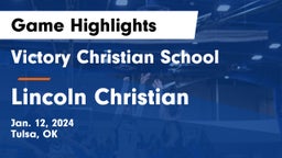 Victory Christian School vs Lincoln Christian  Game Highlights - Jan. 12, 2024