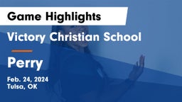 Victory Christian School vs Perry  Game Highlights - Feb. 24, 2024
