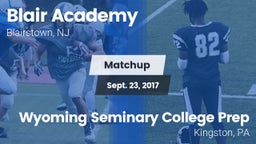 Matchup: Blair Academy vs. Wyoming Seminary College Prep  2017