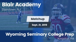 Matchup: Blair Academy vs. Wyoming Seminary College Prep  2019