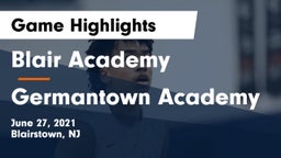Blair Academy vs Germantown Academy Game Highlights - June 27, 2021