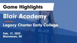 Blair Academy vs Legacy Charter Early College  Game Highlights - Feb. 17, 2023