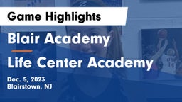 Blair Academy vs Life Center Academy Game Highlights - Dec. 5, 2023