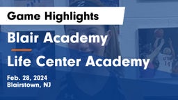 Blair Academy vs Life Center Academy Game Highlights - Feb. 28, 2024