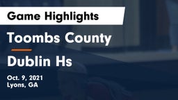 Toombs County  vs Dublin Hs Game Highlights - Oct. 9, 2021