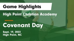 High Point Christian Academy  vs Covenant Day  Game Highlights - Sept. 19, 2022