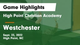 High Point Christian Academy  vs Westchester  Game Highlights - Sept. 23, 2022