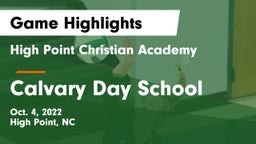 High Point Christian Academy  vs Calvary Day School Game Highlights - Oct. 4, 2022
