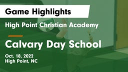 High Point Christian Academy  vs Calvary Day School Game Highlights - Oct. 18, 2022