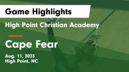 High Point Christian Academy  vs Cape Fear  Game Highlights - Aug. 11, 2023