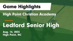 High Point Christian Academy  vs Ledford Senior High Game Highlights - Aug. 14, 2023