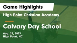 High Point Christian Academy  vs Calvary Day School Game Highlights - Aug. 25, 2023