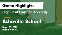 High Point Christian Academy  vs Asheville School Game Highlights - Sept. 23, 2023