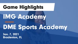 IMG Academy vs DME Sports Academy  Game Highlights - Jan. 7, 2021