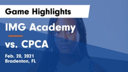 IMG Academy vs vs. CPCA  Game Highlights - Feb. 20, 2021