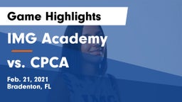 IMG Academy vs vs. CPCA  Game Highlights - Feb. 21, 2021