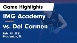 IMG Academy vs vs. Del Carmen  Game Highlights - Feb. 19, 2021