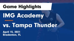 IMG Academy vs vs. Tampa Thunder  Game Highlights - April 15, 2021