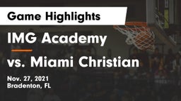 IMG Academy vs vs. Miami Christian Game Highlights - Nov. 27, 2021